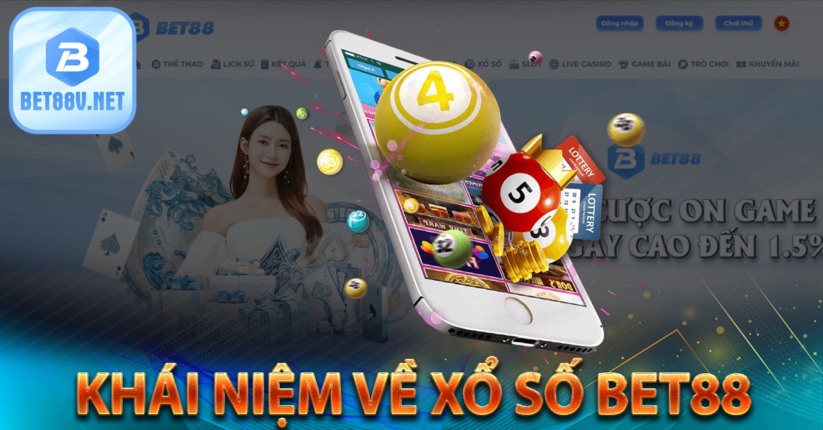 Khái niệm về Xổ số bet88 