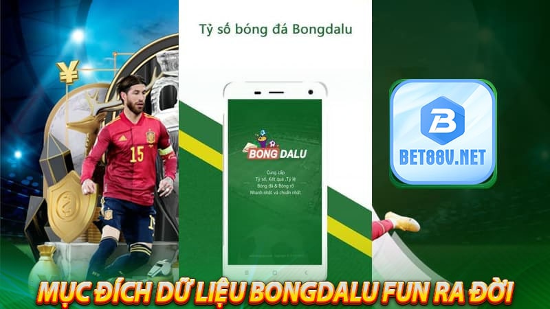 Mục đích mà dữ liệu bongdalu fun ra đời