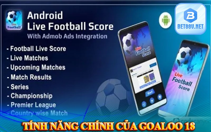 Một số tính năng chính của Goaloo 18